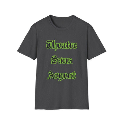 Theatre Sans Argent Softstyle T-Shirt